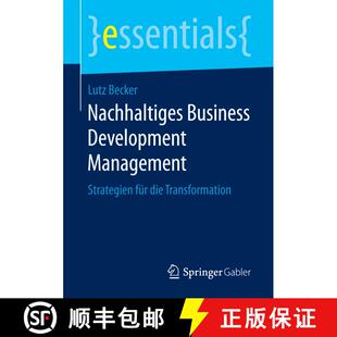 【3-4周达】Nachhaltiges Business Development Management : Strategien für die Transformation (1. Aufl... [9783658200886]