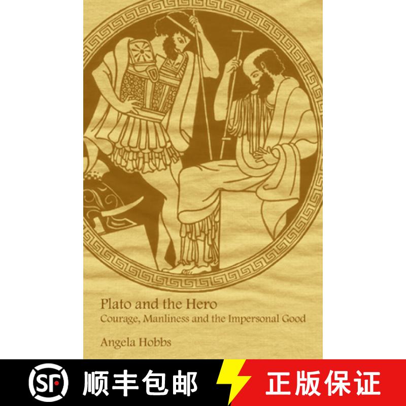 【3-4周达】Plato and the Hero: Courage, Manliness and the Impersonal Good [9780521028974]