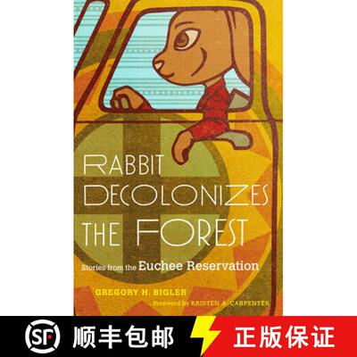 预订 Rabbit Decolonizes the Forest – Stories from the Euchee Reservation [9780806193632]