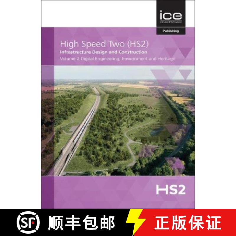【3-4周达】High Speed Two (HS2): Infrastructure Design and Construction: Digital Engineering, Environ... [9780727765789]