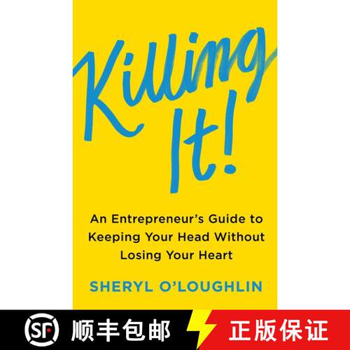 【3-4周达】精装 Killing It: An Entrepreneur's Guide to Keeping Your Head Without Losing Your Heart [9780062475343]