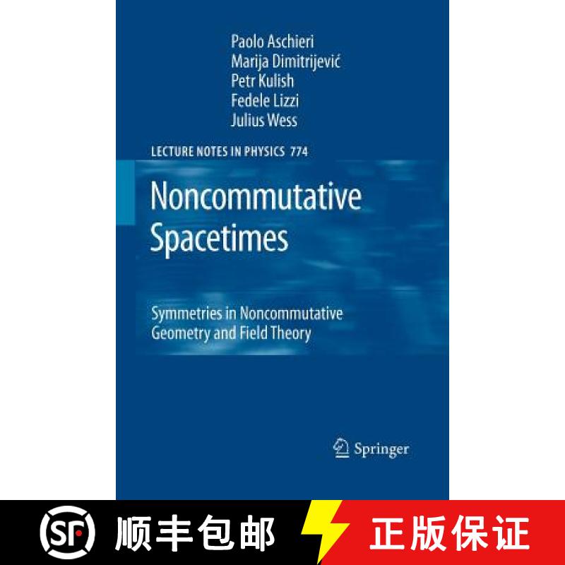 【3-4周达】Noncommutative Spacetimes : Symmetries in Noncommutative Geometry and Field Theory [9783642242496]