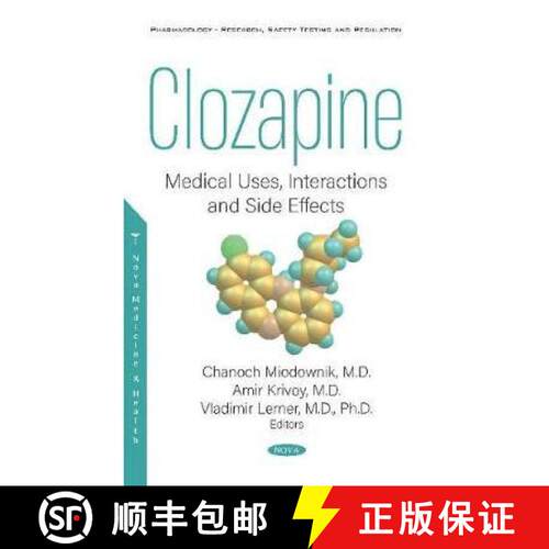 【3-4周达】精装 Clozapine: Medical Uses, Interactions and Side Effects [9781536169911]