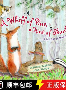 【3-4周达】A Whiff of Pine, a Hint of Skunk: A Forest of Poems [9781416942115]