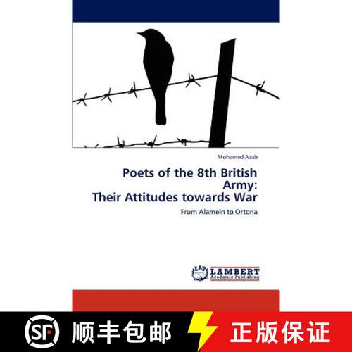 预订 Poets of the 8th British Army: Their Attitudes Towards War [9783846519615]