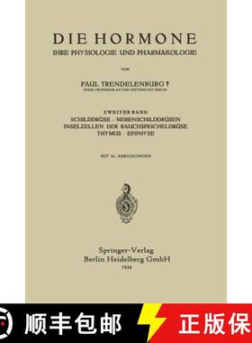 【3-4周达】Die Hormone Ihre Physiologie Und Pharmakologie: Ƶweiter Band Schilddruse - Nebenschil... [9783642890635]