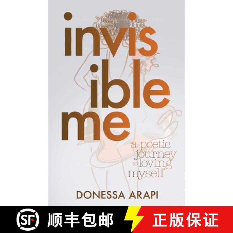 【3-4周达】Invisible Me: A Poetic Journey to Loving Myself [9781734032901]