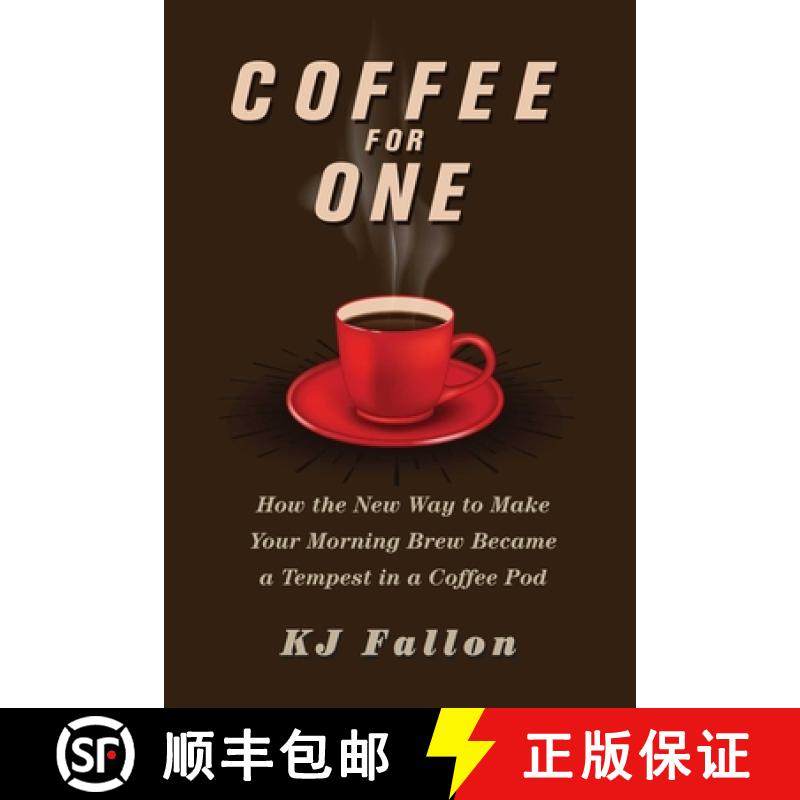 【3-4周达】Coffee for One: How the New Way to Make Your Morning Brew Became a Tempest in a Coffee Pod [9781510725546]