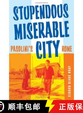 【3-4周达】Stupendous, Miserable City: Pasolini's Rome [9780816649297]