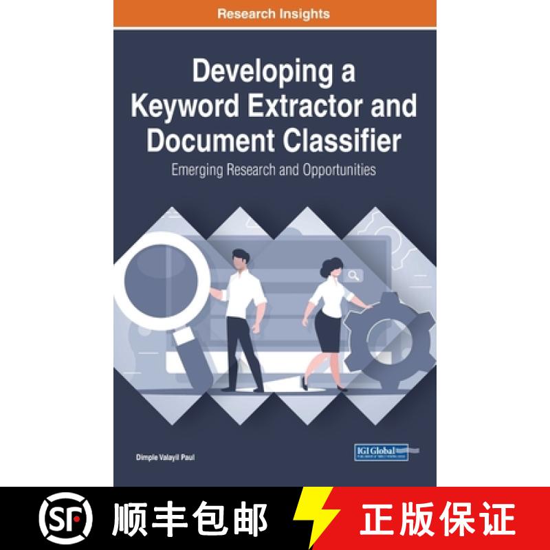 【4周达】Developing a Keyword Extractor and Document Classifier: Emerging Research and Opportunities [9781799837725]