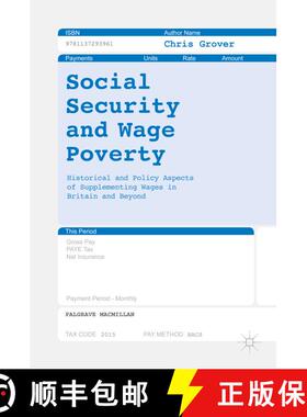 【3-4周达】Social Security and Wage Poverty : Historical and Policy Aspects of Supplementing Wages in... [9781137293961]
