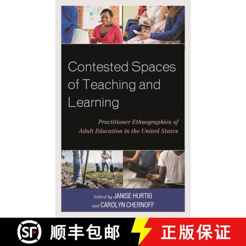 【3-4周达】精装 Contested Spaces of Teaching and Learning : Practitioner Ethnographies of Adult Educa... [9781498581325]