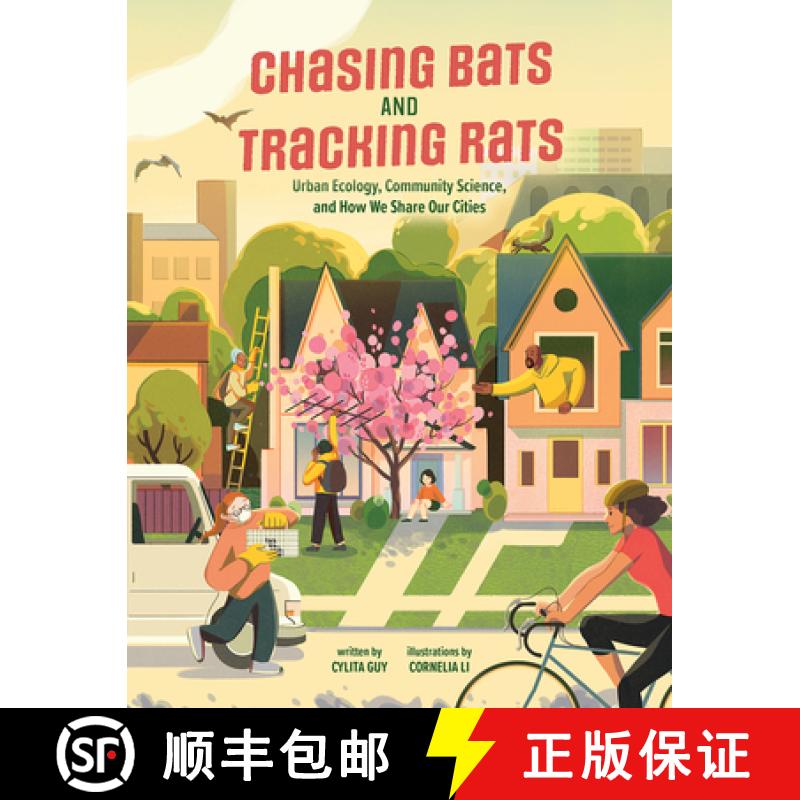 【3-4周达】Chasing Bats and Tracking Rats : Urban Ecology, Community Science, and How We Share Our Ci... [9781773215396]