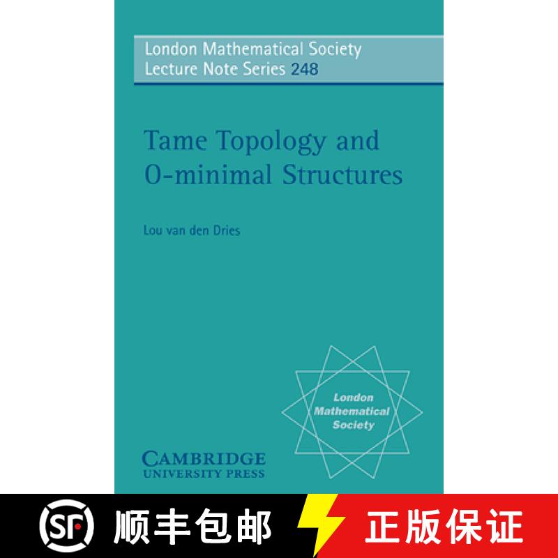 【3-4周达】Tame Topology and O-minimal Structures: - Tame Topology and O-minimal Structures [9780521598385]
