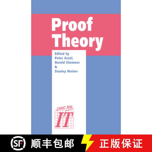 【3-4周达】精装 Proof Theory: A Selection of Papers from the Leeds Proof Theory Programme 1990 [9780521414135]