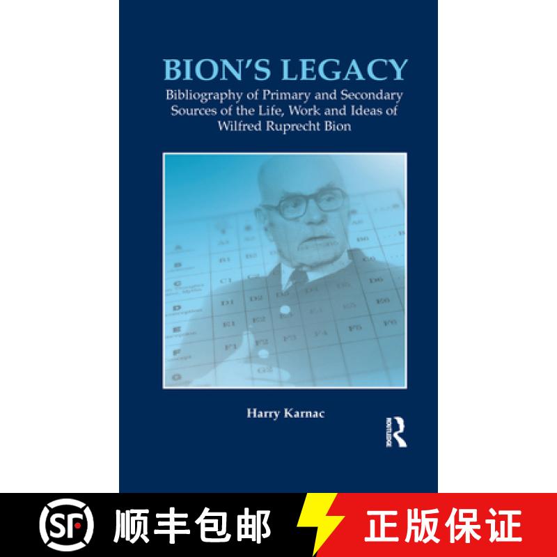 【3-4周达】Bion's Legacy : Bibliography of Primary and Secondary Sources of the Life, Work and Ideas ... [9780367323486]