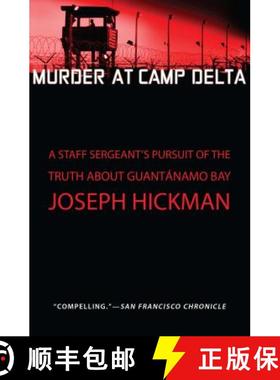 【3-4周达】Murder at Camp Delta: A Staff Sergeant's Pursuit of the Truth about Guantanamo Bay [9781451650808]