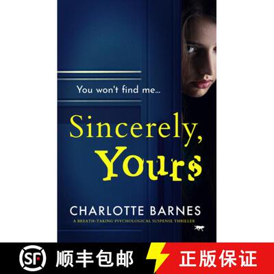 【3-4周达】Sincerely, Yours : A Breath-Taking Psychological Suspense Thriller [9781914614323]