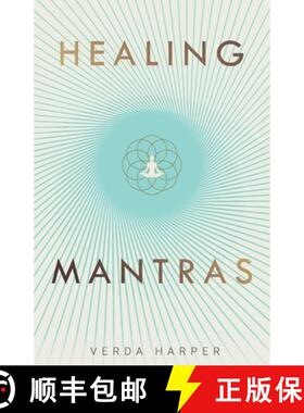 预订 Healing Mantras: A positive way to remove stress, exhaustion and anxiety by reconnecting with yo... [9781913871185]