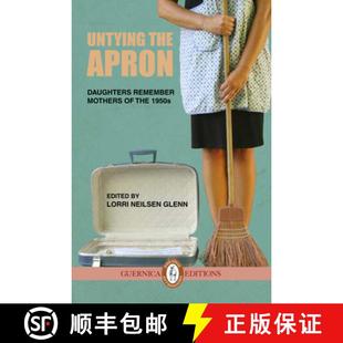 Remember Untying 预订 Mothers 9781550717297 Apron 1950s the Volume Daughters
