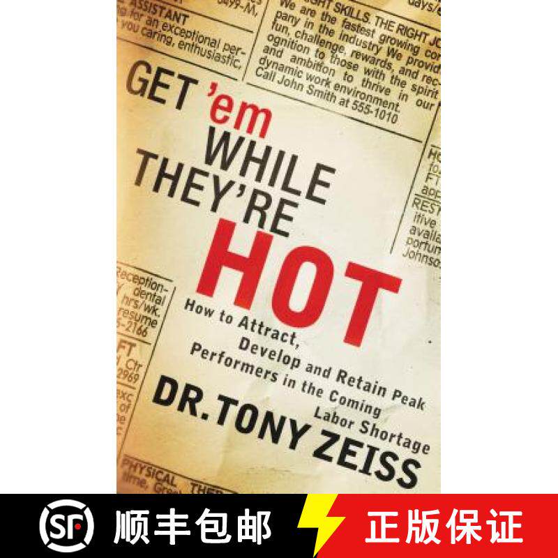【3-4周达】Get 'em While They're Hot: How to Attract, Develop, and Retain Peak Performers in the Comi... [9781595559814]