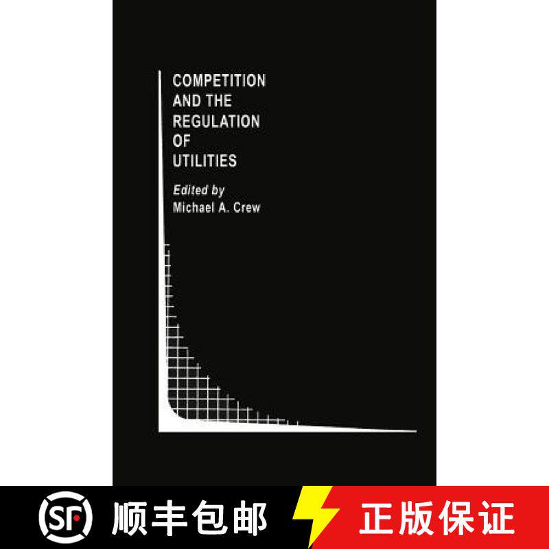 【3-4周达】Competition and the Regulation of Utilities [9781461368113]
