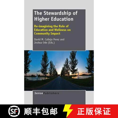 预订 The Stewardship of Higher Education: Re-Imagining the Role of Education and Wellness on Communit... [9789462093669]