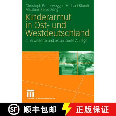 【3-4周达】Kinderarmut in Ost- und Westdeutschland (2., erweiterte und aktualisierte Aufl. 2008) (2.,... [9783531159157]