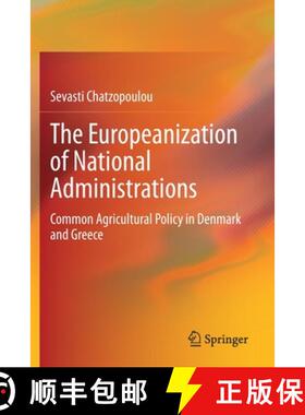 【3-4周达】The Europeanization of National Administrations : Common Agricultural Policy in Denmark an... [9783030481803]