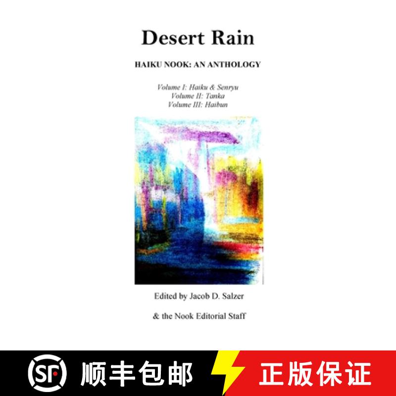 【2-3周达】Desert Rain: Haiku Nook: An Anthology: Volume I (Haiku & Senryu), Volume II (Tanka) & Volu... [9781387976133]