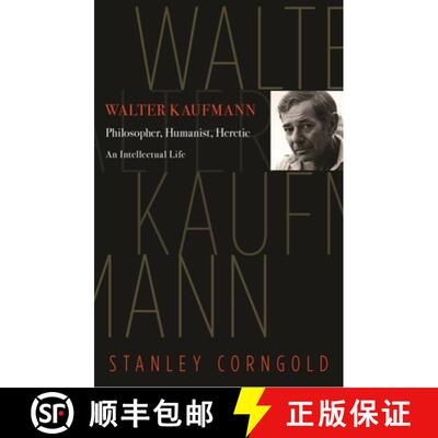 【3-4周达】Walter Kaufmann – Philosopher, Humanist, Heretic [9780691211534]