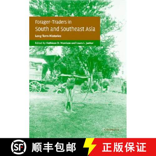 【3-4周达】Forager-Traders in South and Southeast Asia: Long-Term Histories [9780521016360]