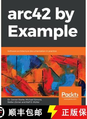 预订 arc42 by Example: Software architecture documentation in practice [9781839214356]
