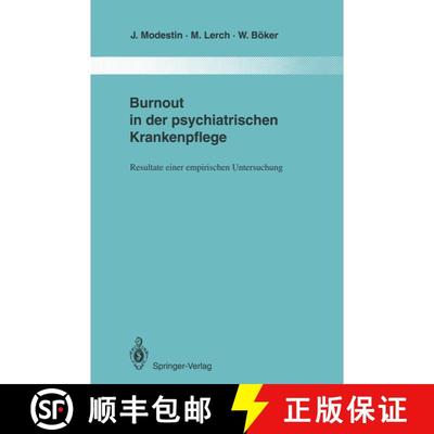 【3-4周达】Burnout in der psychiatrischen Krankenpflege : Resultate einer empirischen Untersuchung [9783642851278]
