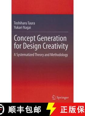 【3-4周达】Concept Generation for Design Creativity : A Systematized Theory and Methodology [9781447140801]