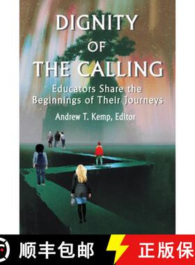 【3-4周达】Dignity of the Calling – Educators Share the Beginnings of Their Journeys [9781641133173]