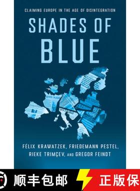 【3-4周达】Shades of Blue: Claiming Europe in the Age of Disintegration [9781501779329]