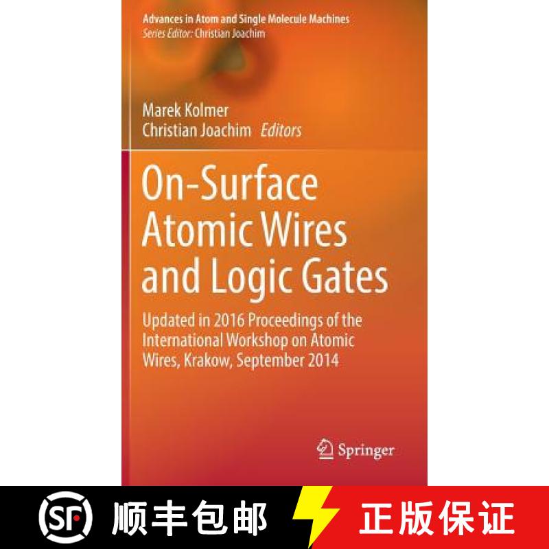【3-4周达】On-Surface Atomic Wires and Logic Gates : Updated in 2016 Proceedings of the International... [9783319518466]