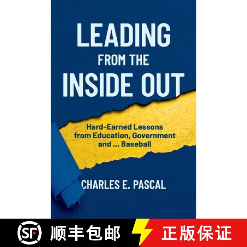 【3-4周达】Leading From The Inside Out:  Hard-Earned Lessons from Education, Government and ... Baseball [9781913206444]