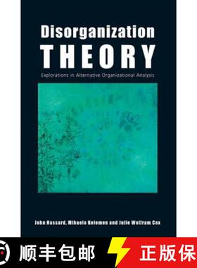 【3-4周达】Disorganization Theory : Explorations in Alternative Organizational Analysis [9780415417297]