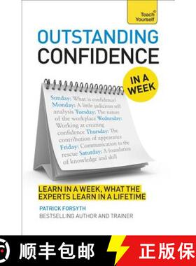 【3-4周达】Outstanding Confidence In A Week: How To Develop Confidence And Achieve Your Goals In Seve... [9781444197945]