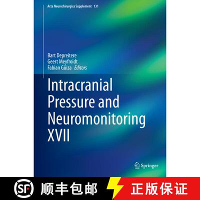 【3-4周达】精装 Intracranial Pressure and Neuromonitoring XVII (1st ed. 2021) [9783030594350]