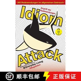 【3-4周达】Idiom Attack Vol. 1 - English Idioms & Phrases for Everyday Living (German Edition): Angri... [9781936342204]