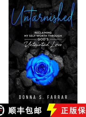 【3-4周达】UNTARNISHED: Reclaiming my self worth through GOD's Untainted Love [9781949826371]