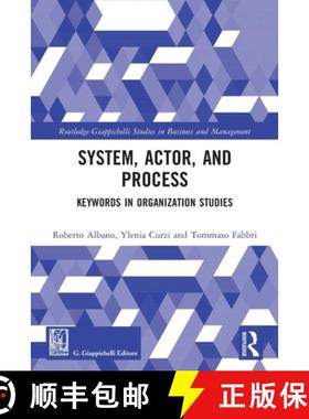 【3-4周达】System, Actor, and Process: Keywords in Organization Studies: Keywords in Organization Stu... [9780367544881]