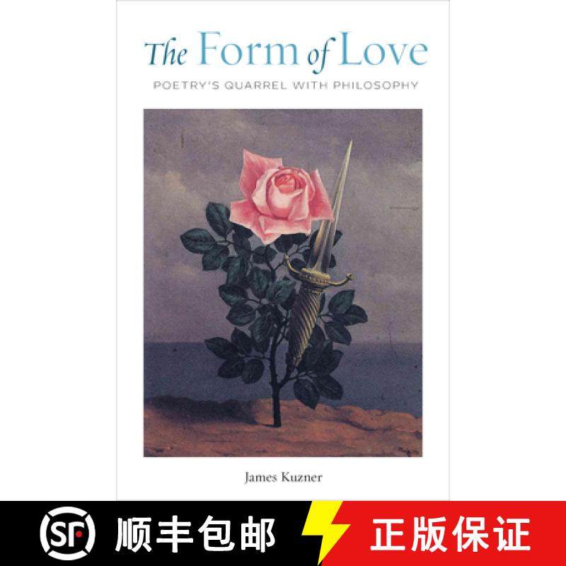 【3-4周达】The Form of Love: Poetry's Quarrel with Philosophy [9780823294503]