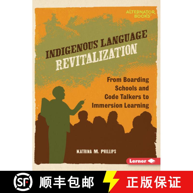【3-4周达】Indigenous Language Revitalization: From Boarding Schools and Code Talkers to Immersion Le... [9798765661703]