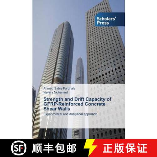 预订 Strength and Drift Capacity of GFRP-Reinforced Concrete Shear Walls [9783639717839]