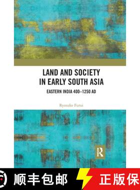 【3-4周达】Land and Society in Early South Asia: Eastern India 400-1250 AD [9780367785925]