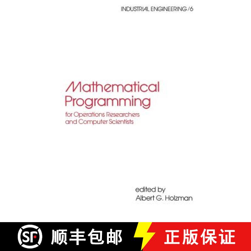 【3-4周达】Mathematical Programming for Operations Researchers and Computer Scientists: For Operation... [9780824714994]